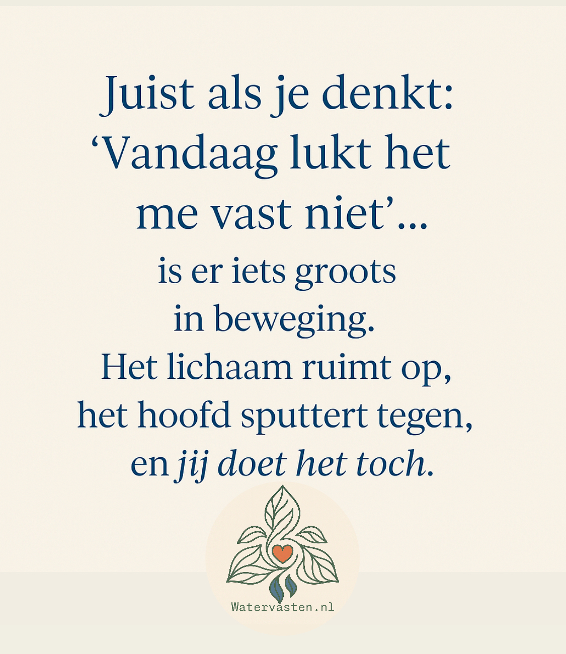 motivational quote watervasten. het lukt je wel in een groep onder begeleiding